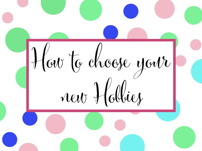 How to choose new hobbies