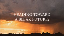 Heading toward a bleak future