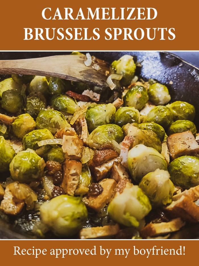 Best caramelized Brussels Sprouts recipe! Boyfriend approved